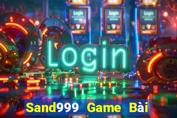 Sand999 Game Bài 3 Cây Đổi Thưởng