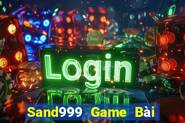 Sand999 Game Bài 3 Cây Đổi Thưởng