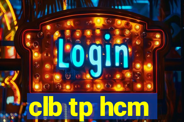 clb tp hcm