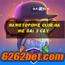 Gametopone Club Game Bài 3 Cây