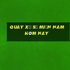 quay xổ số miền nam hôm nay