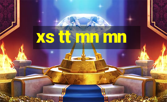 xs tt mn mn