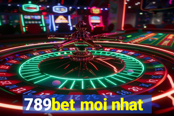 789bet moi nhat