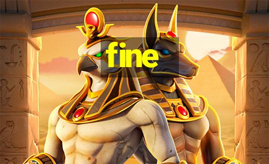 fine