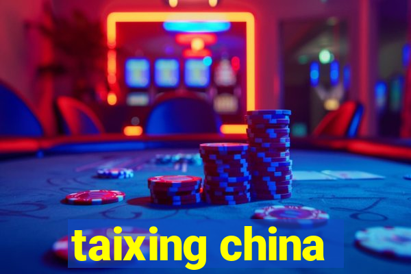 taixing china